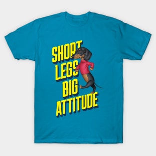 Short Legs Big Attitude T-Shirt